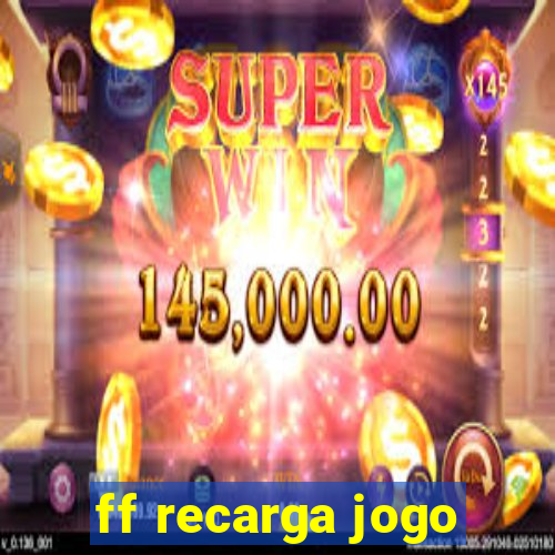 ff recarga jogo
